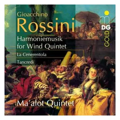 CD Gioacchino Rossini: Harmoniemusiken Zu "tancredi" & "la Cenerentola"