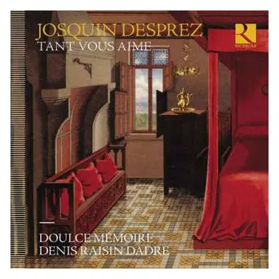 CD Josquin Desprez: Chansons "tant Vous Aime"