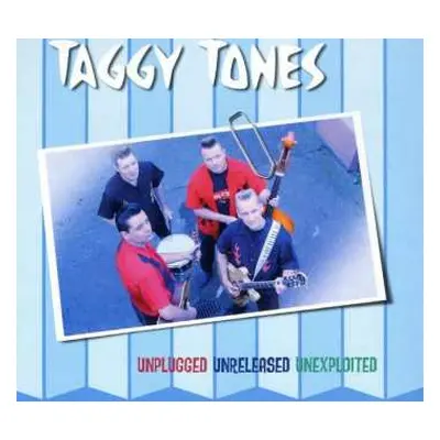 CD Taggy Tones: Unplugged Unreleased Unexploited