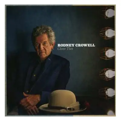 CD Rodney Crowell: Close Ties