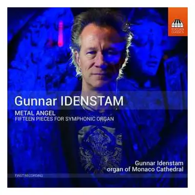 CD Gunnar Idenstam: Metal Angel - Fifteen Pieces For Symphonic Organ