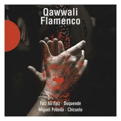 2CD Juan Gómez "Chicuelo": Qawwali Flamenco