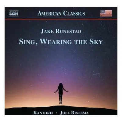 CD Jake Runestad: Sing, Wearing The Sky