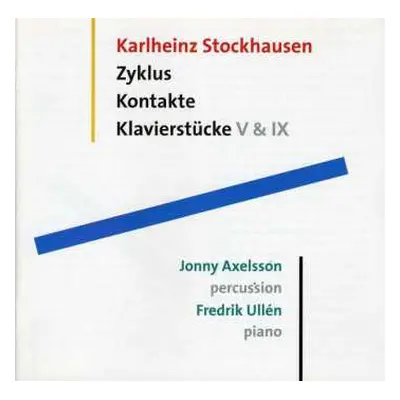 CD Karlheinz Stockhausen: Zyklus / Kontakte / Klavierstücke V & IX