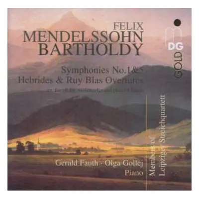 CD Felix Mendelssohn-Bartholdy: Symphonies No. 1&5, Hebrides & Ruy Blas Overtures (Arr. For Viol