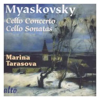 CD Nikolai Myaskovsky: Cello Concerto • Cello Sonatas