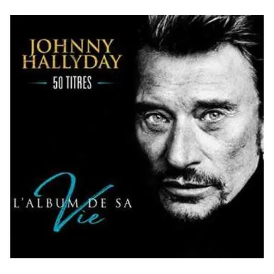 3CD Johnny Hallyday: L'album De Sa Vie 50 Titres