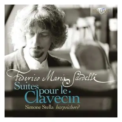 CD Federico Maria Sardelli: Suites Pour Le Clavecin