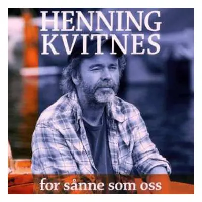 CD Henning Kvitnes: For Sånne Som Oss