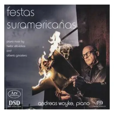 SACD Andreas Woyke: Festas Suramericanas