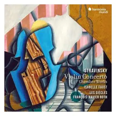 CD Igor Stravinsky: Violin Concerto & Chamber W