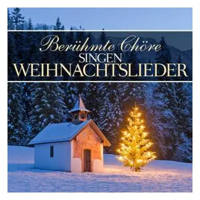 CD Various: Berühmte Chöre Singen Weihnachtslieder