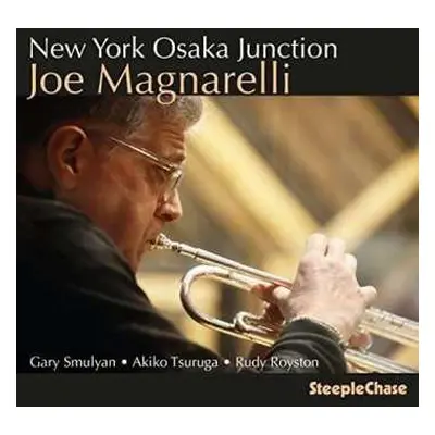 CD Joe Magnarelli: New York Osaka Junction