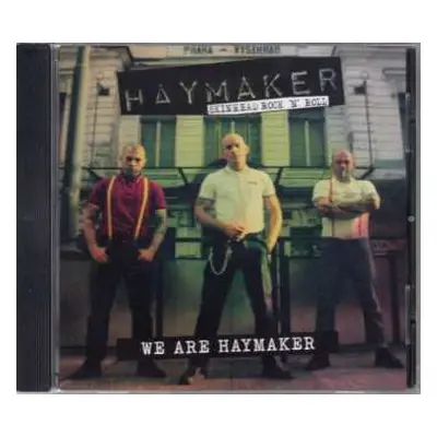 CD Haymaker: We Are Haymaker