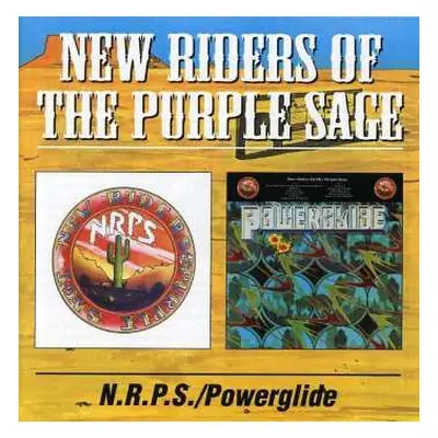 2CD New Riders Of The Purple Sage: N.R.P.S./Powerglide