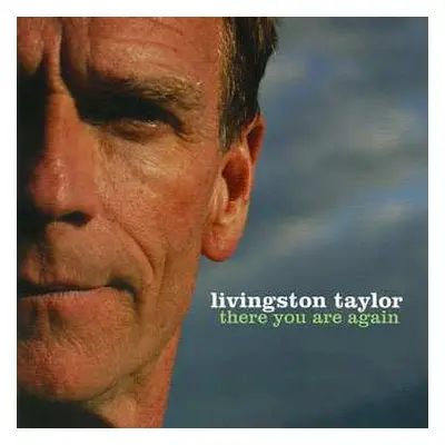 CD Livingston Taylor: There You Are Again