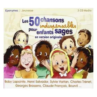 3CD Various: Les 50 Chansons Indispensables Pour Enfants Sages