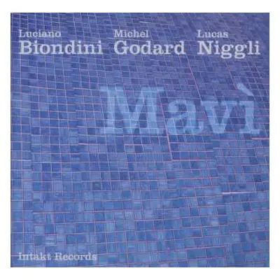 CD Biondini - Godard - Niggli: Mavì