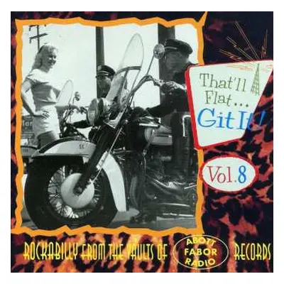 CD Various: That'll Flat ... Git It! Vol. 8: Rockabilly From The Vaults Of Abbott-Fabor-Radio Re