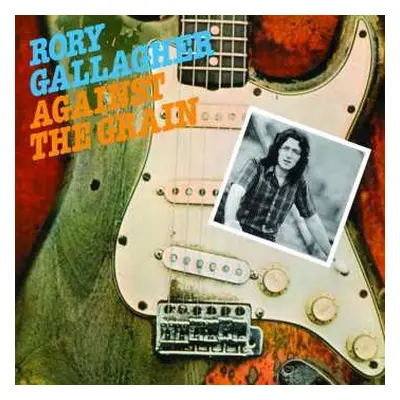 LP Rory Gallagher: Against The Grain