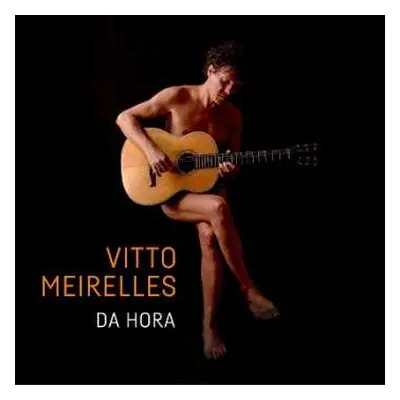 CD Vitto Meirelles: Da Hora