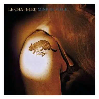 CD Mink DeVille: Le Chat Bleu