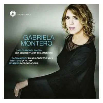 CD Gabriela Montero: Rachmaninov - Piano Concerto No. 2 / Montero - Ex Patria & Improvisations