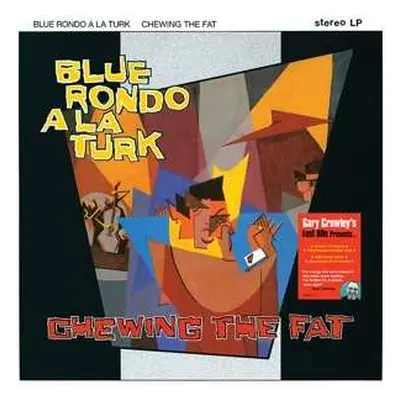 2LP Blue Rondo A La Turk: Chewing The Fat CLR