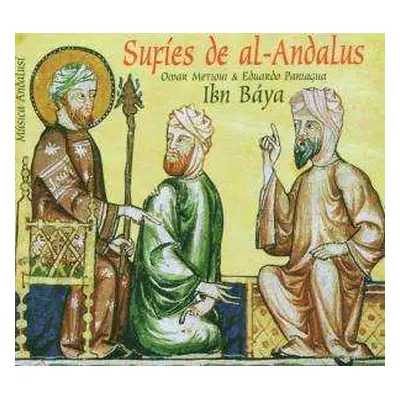 CD Eduardo Paniagua: Música Andalusí: Sufíes De Al-Andalus