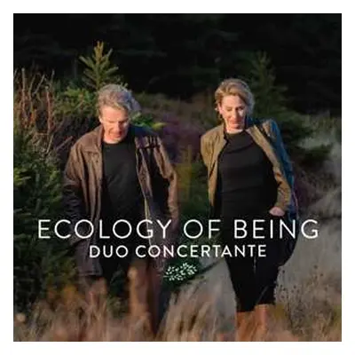 CD Duo Concertante: Ecology Of Being