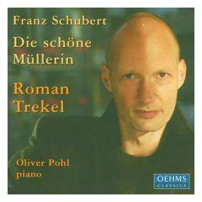 CD Franz Schubert: Die Schöne Müllerin