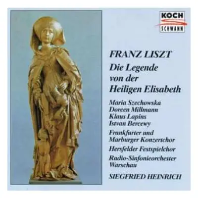 2CD Franz Liszt: Die Legende Von Der Heiligen Elisabeth