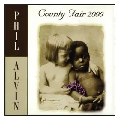 CD Phil Alvin: County Fair 2000