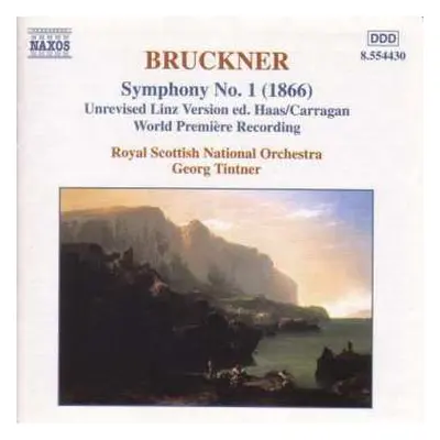 CD Anton Bruckner: Symphony No. 1 (1866) (Unrevised Linz Version Ed. Haas/Carragan)