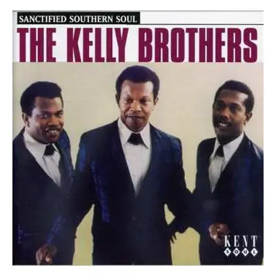 CD The Kelly Brothers: Sanctified Southern Soul