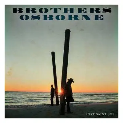 CD Brothers Osborne: Port Saint Joe