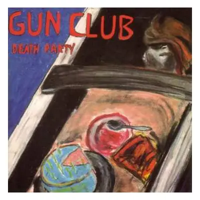 LP The Gun Club: Death Party LTD | CLR