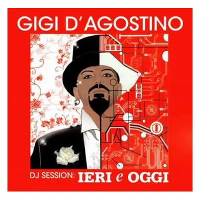 CD Gigi D'Agostino: DJ Session: Ieri E Oggi Mix Vol 1