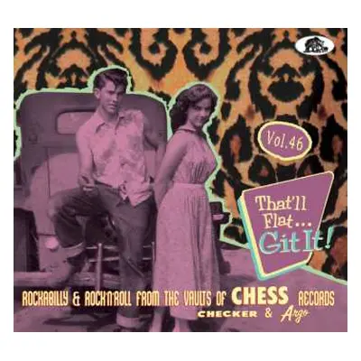 CD Various: That'll Flat ... Git It! Vol.46: Rockabilly & Rock'N'Roll From The Vaults Of Chess, 