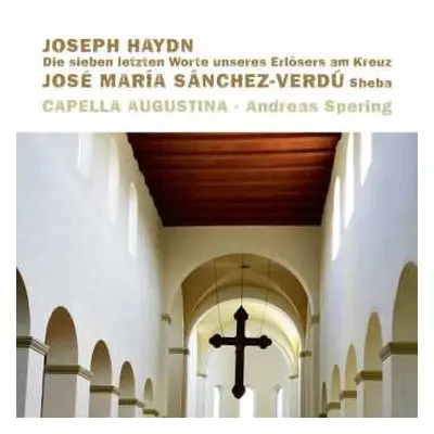 CD Joseph Haydn: Die Sieben Letzten Worte Unseres Erlösers Am Kreuze