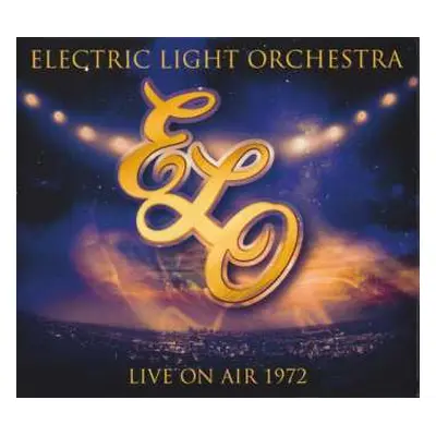 CD Electric Light Orchestra: Live On Air 1972 DIGI