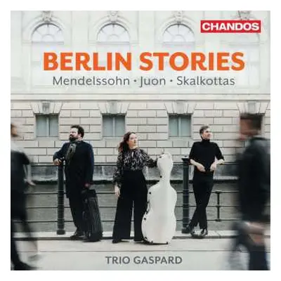 CD Felix Mendelssohn-Bartholdy: Trio Gaspard - Berlin Stories