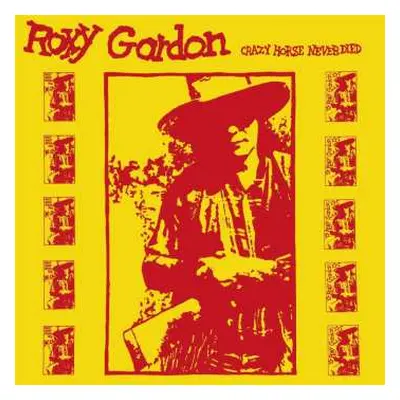 CD Roxy Gordon: Crazy Horse Never Died