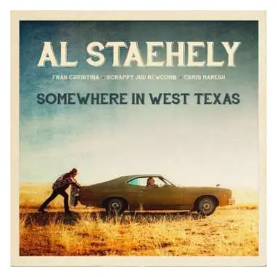 CD Al Staehely: Somewhere In West Texas