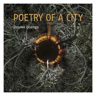 CD Douwe Eisenga: Poetry Of A City