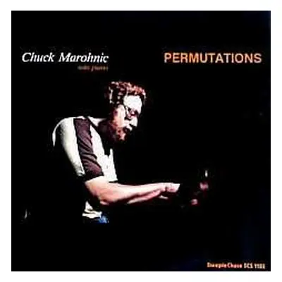 LP Chuck Marohnic: Permutations - Solo Piano