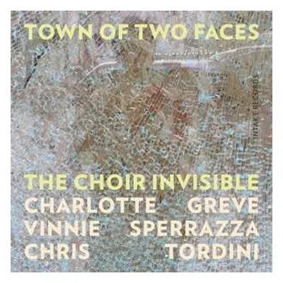 CD The Choir Invisible: Town Of Two Faces