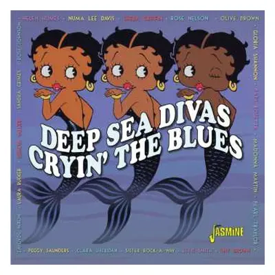 CD Various: Deep Sea Divas-cryin' The Blues