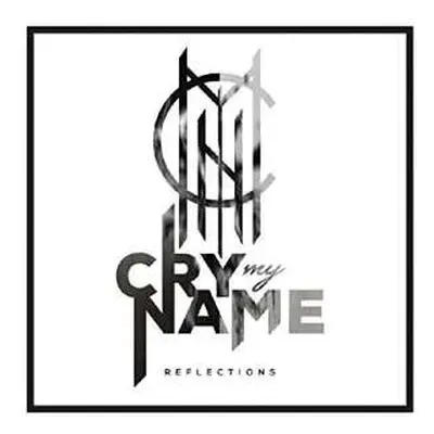 CD Cry My Name: Reflections