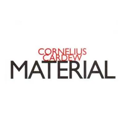 CD Cornelius Cardew: Material LTD